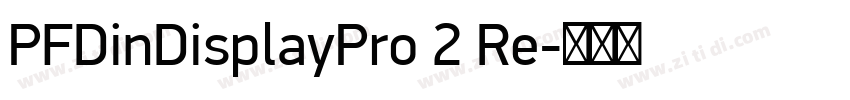 PFDinDisplayPro 2 Re字体转换
